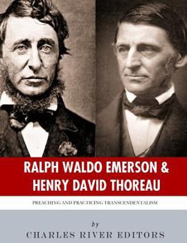 Paperback Ralph Waldo Emerson & Henry David Thoreau: Preaching and Practicing Transcendentalism Book