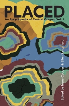 Paperback Placed: An Encyclopedia of Central Oregon Book