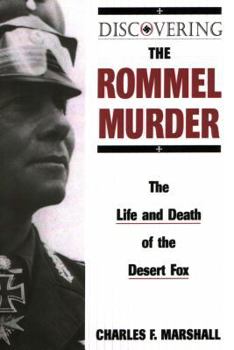 Paperback Discovering the Rommel Murder: The Life and Death of the Desert Fox Book