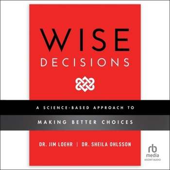 MP3 CD Wise Decisions: A Science-Based Approach to Making Better Choices Book