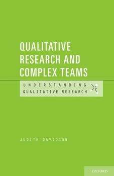 Paperback Qualitative Research and Complex Teams Book