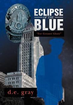 Hardcover Eclipse of the Blue: For Greater Glory Book