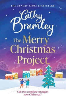The Merry Christmas Project: A warm and cosy romance to curl up with this festive season for fans of The Holiday