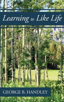 Paperback Learning to Like Life: A Tribute to Lowell Bennion Book