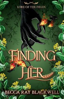 Paperback Finding Her (Lore of the Fields #1) Book