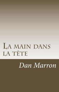 Paperback La main dans la tête [French] Book
