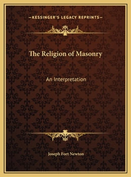 Hardcover The Religion of Masonry: An Interpretation Book