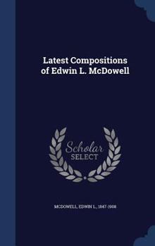 Hardcover Latest Compositions of Edwin L. McDowell Book