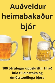 Paperback Auðveldur heimabakaður bjór [Icelandic] Book