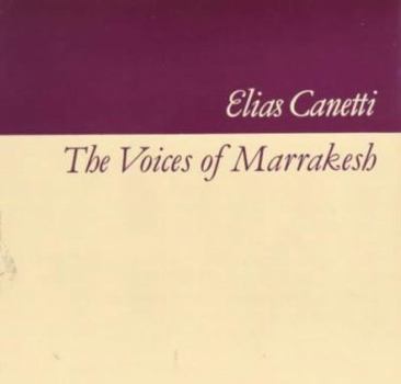 Hardcover The voices of Marrakesh: A record of a visit Book
