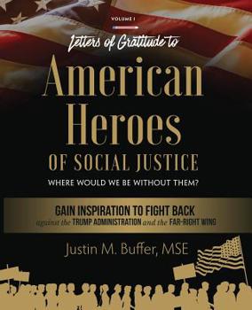 Paperback Letters of Gratitude to American Heroes of Social Justice: Where Would We Be Without Them? Book