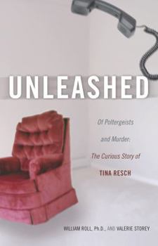 Paperback Unleashed: Of Poltergeists and Murder: The Curious Story of Tina Resch Book