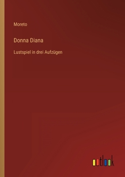Paperback Donna Diana: Lustspiel in drei Aufzügen [German] Book