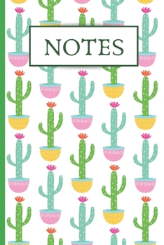 Notes: Journal For Organizing/Consolidating Notes In One Place - 120 Lined Pages - 6 x 9 - Cactus Design (Communication Book, Writing Pad)