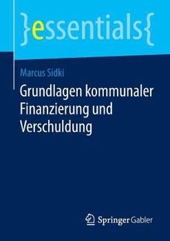 Paperback Grundlagen Kommunaler Finanzierung Und Verschuldung [German] Book