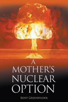 Paperback A Mother's Nuclear Option Book