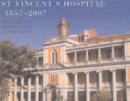 Hardcover St Vincent's Hospital 1857-2007 Book