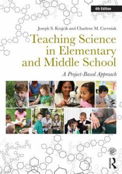 Paperback Teaching Science in Elementary and Middle School: A Project-Based Approach Book