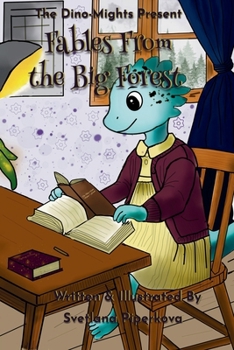 Paperback Fables From the Big Forest: The Dino-Mights Present Book