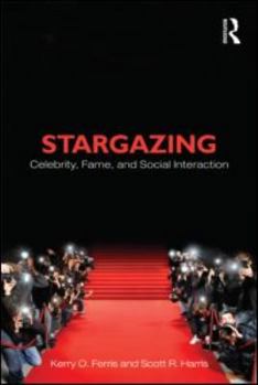 Paperback Stargazing: Celebrity, Fame, and Social Interaction Book