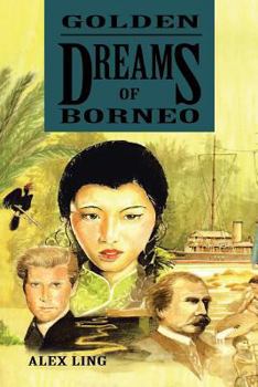 Paperback Golden Dreams of Borneo Book