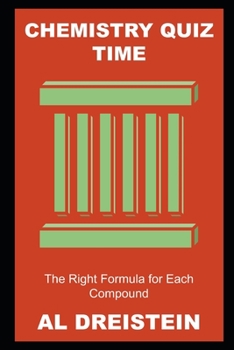 Paperback Chemistry Quiz Time: The Right Formula for Each Compound Book