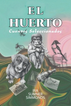 Paperback El Huerto: Cuentos Seleccionados Book