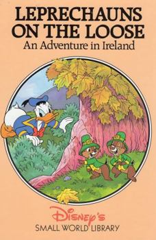Leprechauns On the Loose: An Adventure in Ireland (Disney's Small World Library) - Book  of the Small World Library