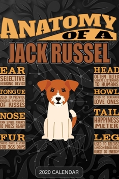 Anatomy Of A Jack Russel Terrier: Jack Russel Terrier 2020 Calendar - Customized Gift For Jack Russel Terrier Dog Owner