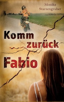 Paperback Komm zurück, Fabio: Jugendbuch nach einer wahren Begebenheit [German] Book