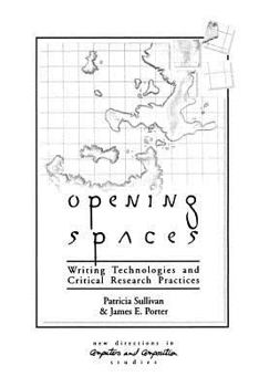 Paperback Opening Spaces: Writing Technologies and Critical Research Practices Book