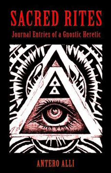 Paperback Sacred Rites: Journal Entries of a Gnostic Heretic Book