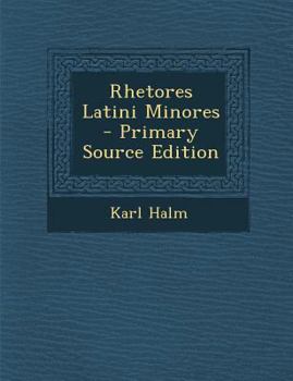 Paperback Rhetores Latini Minores - Primary Source Edition [Latin] Book