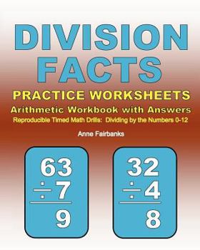 Paperback Division Facts Practice Worksheets Arithmetic Workbook with Answers: Reproducible Timed Math Drills: Dividing by the Numbers 0-12 Book