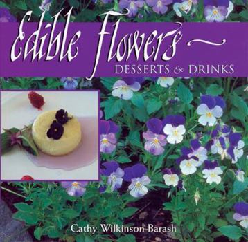 Paperback Edible Flowers: Desserts & Drinks: Desserts & Drinks Book