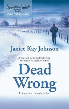 Dead Wrong  (Harlequin Signature Select - Saga) - Book #5 of the Patton's Daughters