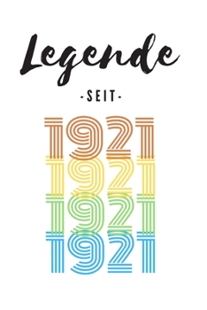 Paperback Legende seit 1921: Liniertes Geburtstag Birthday oder G?stebuch Geschenk liniert - Geburtstags Journal f?r M?nner und Frauen mit Linien [German] Book