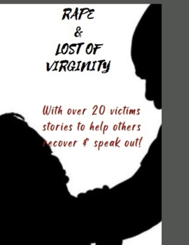 Paperback Rape & lost of virginity: With over 20 victims stories [Large Print] Book