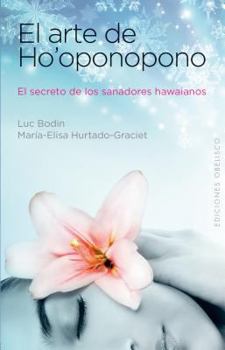 Paperback El Arte del Ho'oponopono: El Secreto de Los Sanadores Hawaianos [Spanish] Book