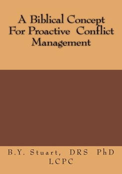 Paperback A Biblical Concept For Proactive Conflict Management Book