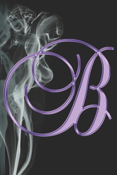 B Journal: A Monogram B Initial Capital Letter Notebook For Writing And Notes: Great Personalized Gift For All First, Middle, Or Last Names (Pink Gold Smoke Fire Swirl Print)