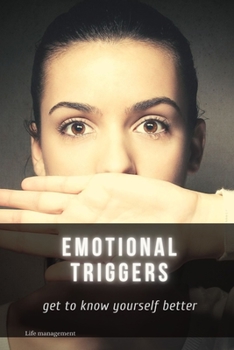 Paperback emotional triggers: get to know yourself better Book