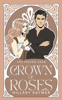 Crown of Roses - Book #1 of the Faeven Saga
