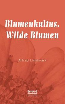 Paperback Blumenkultus. Wilde Blumen [German] Book