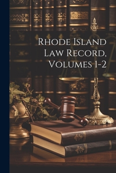 Paperback Rhode Island Law Record, Volumes 1-2 Book