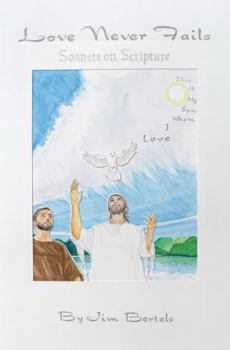 Paperback Love Never Fails: Sonnets on Scripture Book