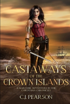 Castaways of the Crown Islands - Book #4 of the Cordysian Chronicles
