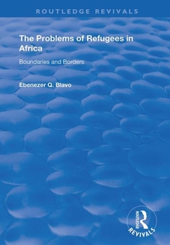 Paperback The Problems of Refugees in Africa: Boundaries and Borders Book