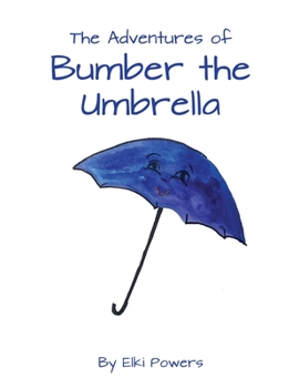 Paperback The Adventures of Bumber the Umbrella Book