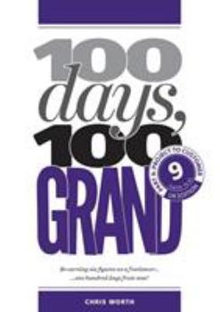 Paperback 100 Days, 100 Grand: Part 9 - Project to Customer Book